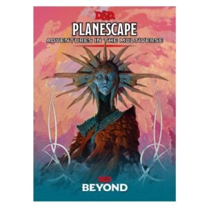 DUNGEONS & DRAGONS PLANESCAPE ADVENTURES IN THE MULTIVERSE